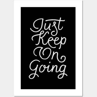 Just keep on going Posters and Art